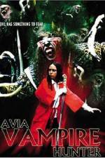 Watch Avia Vampire Hunter 0123movies