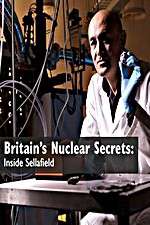 Watch Britains Nuclear Secrets Inside Sellafield 0123movies
