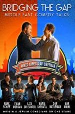 Watch Bridging the Gap: A Middle East Comedy Conference 0123movies