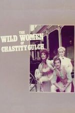 Watch The Wild Women of Chastity Gulch 0123movies