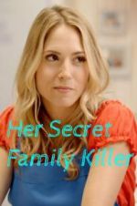 Watch Her Secret Family Killer 0123movies