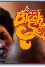 Watch A Good Day To Be Black And Sexy 0123movies