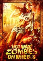Watch Hot Wax Zombies on Wheels 0123movies