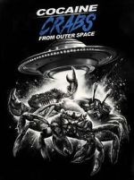 Watch Cocaine Crabs from Outer Space 0123movies