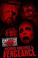 Watch Carnage Collection: Vicious Violence & Vengeance 0123movies