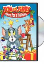 Watch Tom and Jerry - Paws for a Holiday 0123movies