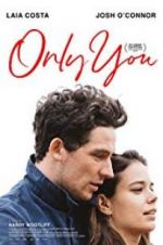 Watch Only You 0123movies