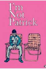 Watch I'm Not Patrick 0123movies