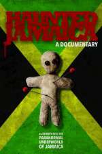 Watch Haunted Jamaica 0123movies