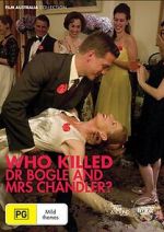 Watch Who Killed Dr Bogle and Mrs Chandler 0123movies
