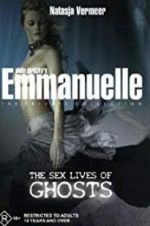 Watch Emmanuelle the Private Collection: The Sex Lives of Ghosts 0123movies