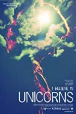 Watch I Believe in Unicorns 0123movies