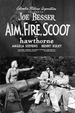 Watch Aim, Fire, Scoot 0123movies