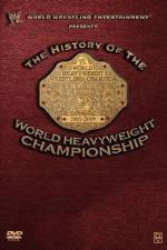 Watch WWE History of the World Heavyweight Championship 0123movies