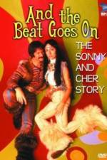 Watch And the Beat Goes On The Sonny and Cher Story 0123movies