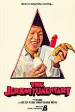 Watch The Jerkoffumentary 0123movies