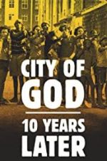 Watch City of God: 10 Years Later 0123movies