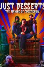 Watch Just Desserts The Making of \'Creepshow\' 0123movies
