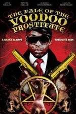 Watch The Tale of the Voodoo Prostitute 0123movies