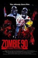 Watch Zombie '90 Extreme Pestilence 0123movies