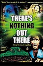 Watch There\'s Nothing Out There 0123movies