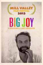 Watch Big Joy: The Adventures of James Broughton 0123movies