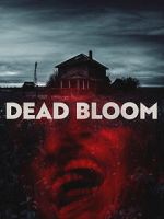 Watch Dead Bloom 0123movies