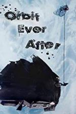 Watch Orbit Ever After 0123movies