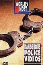 Watch Worlds Most Dangerous Police Videos 0123movies