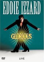 Watch Eddie Izzard: Glorious 0123movies