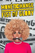 Watch Mon�t X Change: Fist of Glory (TV Special 2023) 0123movies