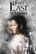 Watch Rose\'s Last Session 0123movies