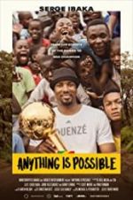 Watch Anything is Possible: A Serge Ibaka Story 0123movies