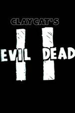 Watch Claycat's Evil Dead II 0123movies