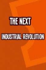 Watch The Next Industrial Revolution 0123movies