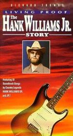 Watch Living Proof: The Hank Williams, Jr. Story 0123movies