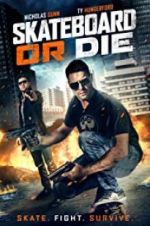 Watch Skateboard or Die 0123movies