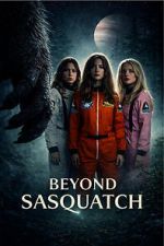 Watch Beyond Sasquatch 0123movies