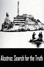 Watch Alcatraz: Search for the Truth 0123movies