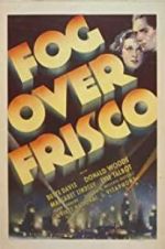Watch Fog Over Frisco 0123movies