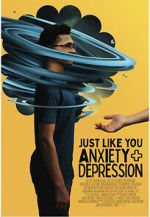Watch Just Like You: Anxiety and Depression 0123movies
