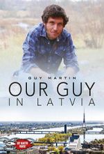 Watch Our Guy in Latvia 0123movies