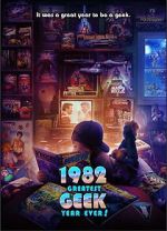 Watch 1982: Greatest Geek Year Ever! 0123movies