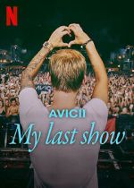 Watch Avicii - My Last Show (Short 2024) 0123movies