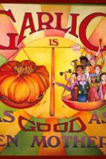 Watch Garlic Is As Good As Ten Mothers 0123movies