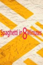 Watch Spaghetti in 8 Minutes 0123movies
