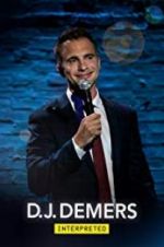 Watch D.J. Demers: Interpreted 0123movies