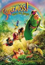 Watch Super Miss! Saves The Jungle 0123movies