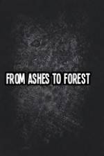 Watch From Ashes to Forest 0123movies