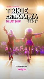 Watch Trixie & Katya Live - The Last Show (TV Special 2023) 0123movies